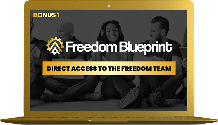 Freedom Blueprint bonus: direct access to the Freedom Team